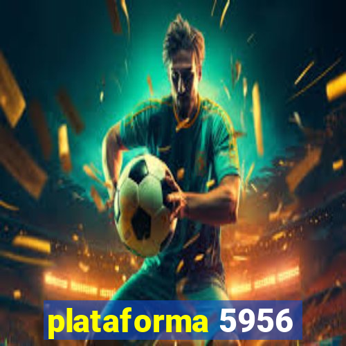 plataforma 5956